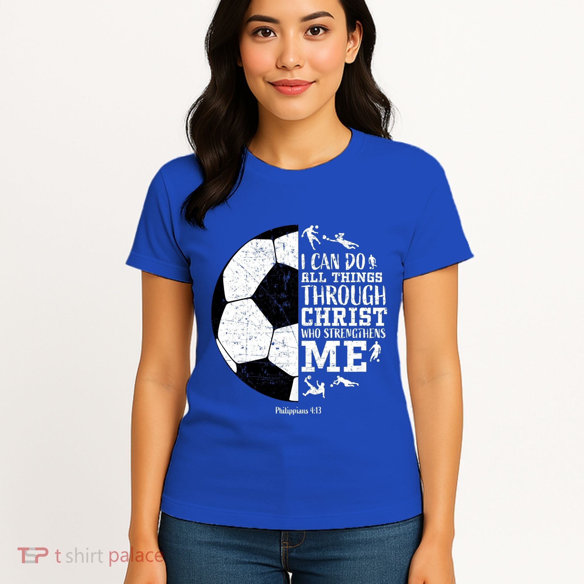 Philippians 4 13 I Can Do All Things Through Christ Who Strengthens Me Soccer Women's T-Shirt