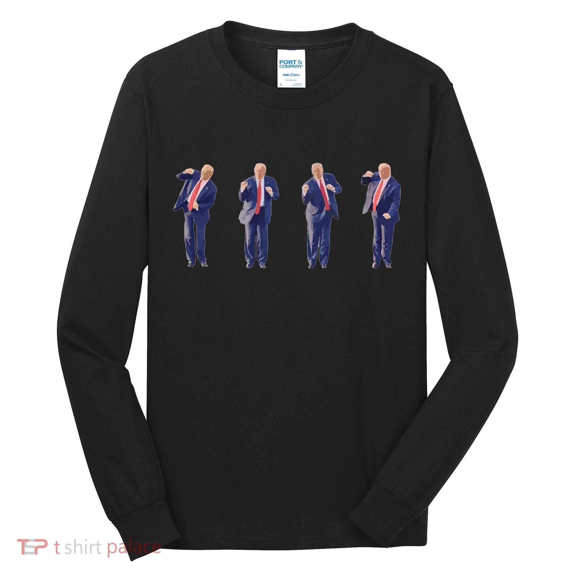 Potus 45 Dance Trump Dance Save America  Trump 45/47 Tall Long Sleeve Shirt