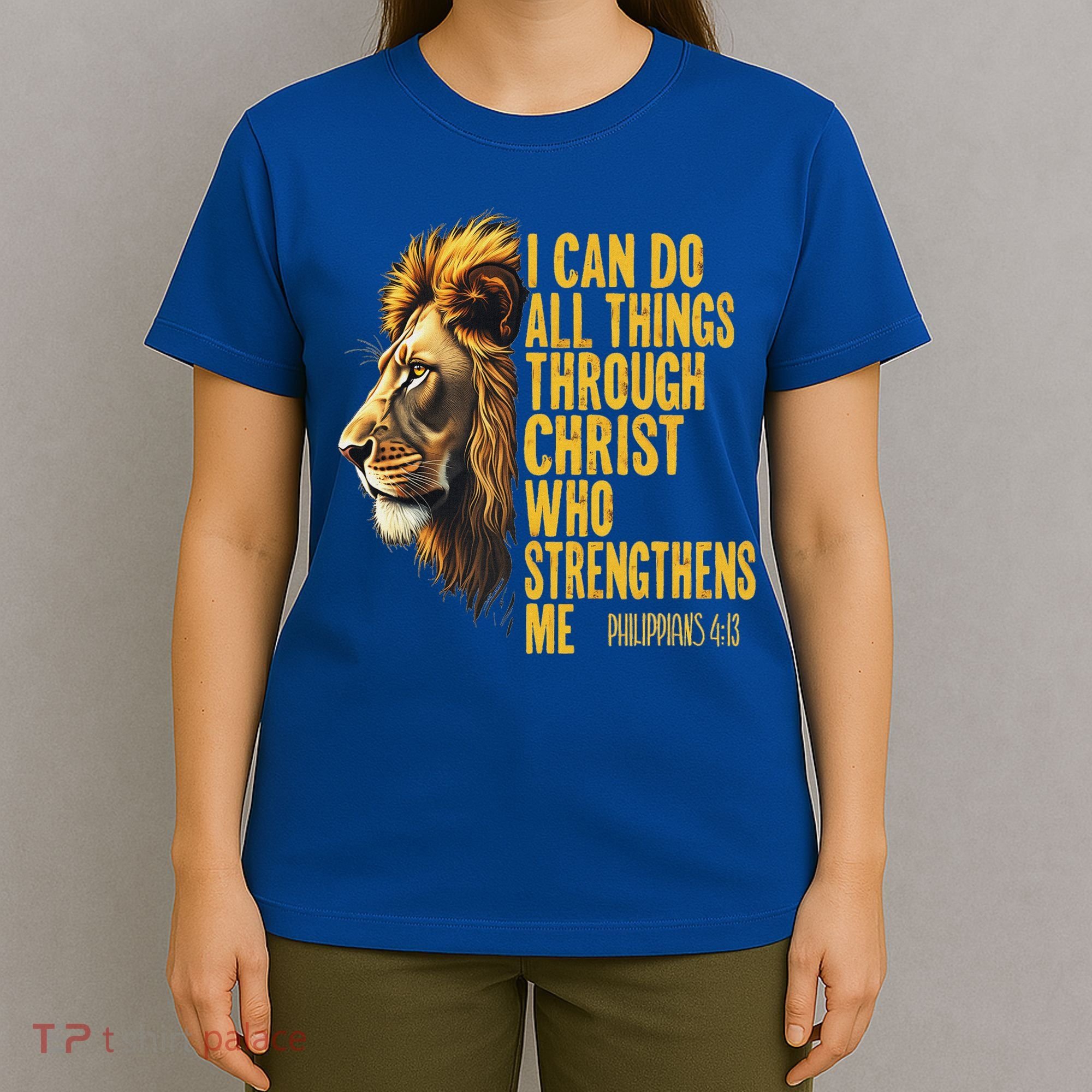 Philippians 413 Religious Lion Strengthens Christian  T-Shirt