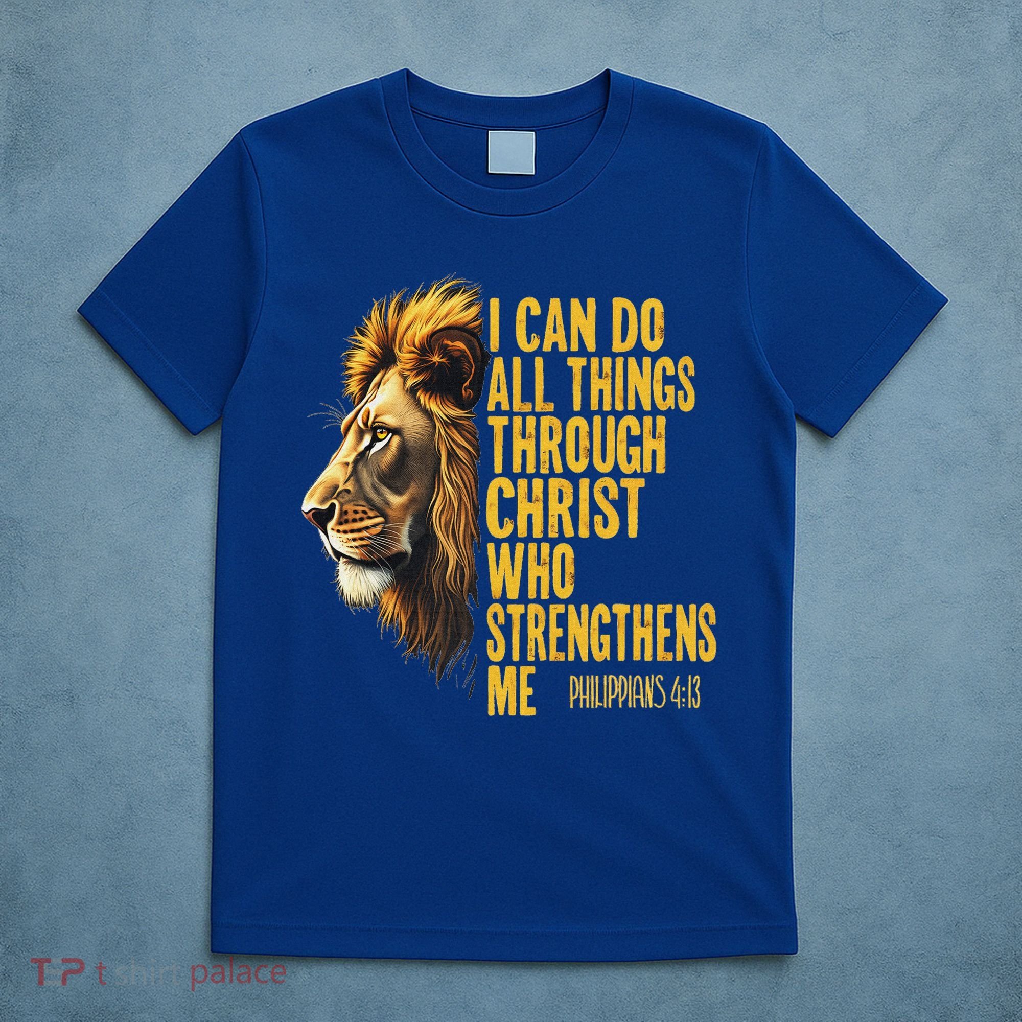 Philippians 413 Religious Lion Strengthens Christian  T-Shirt