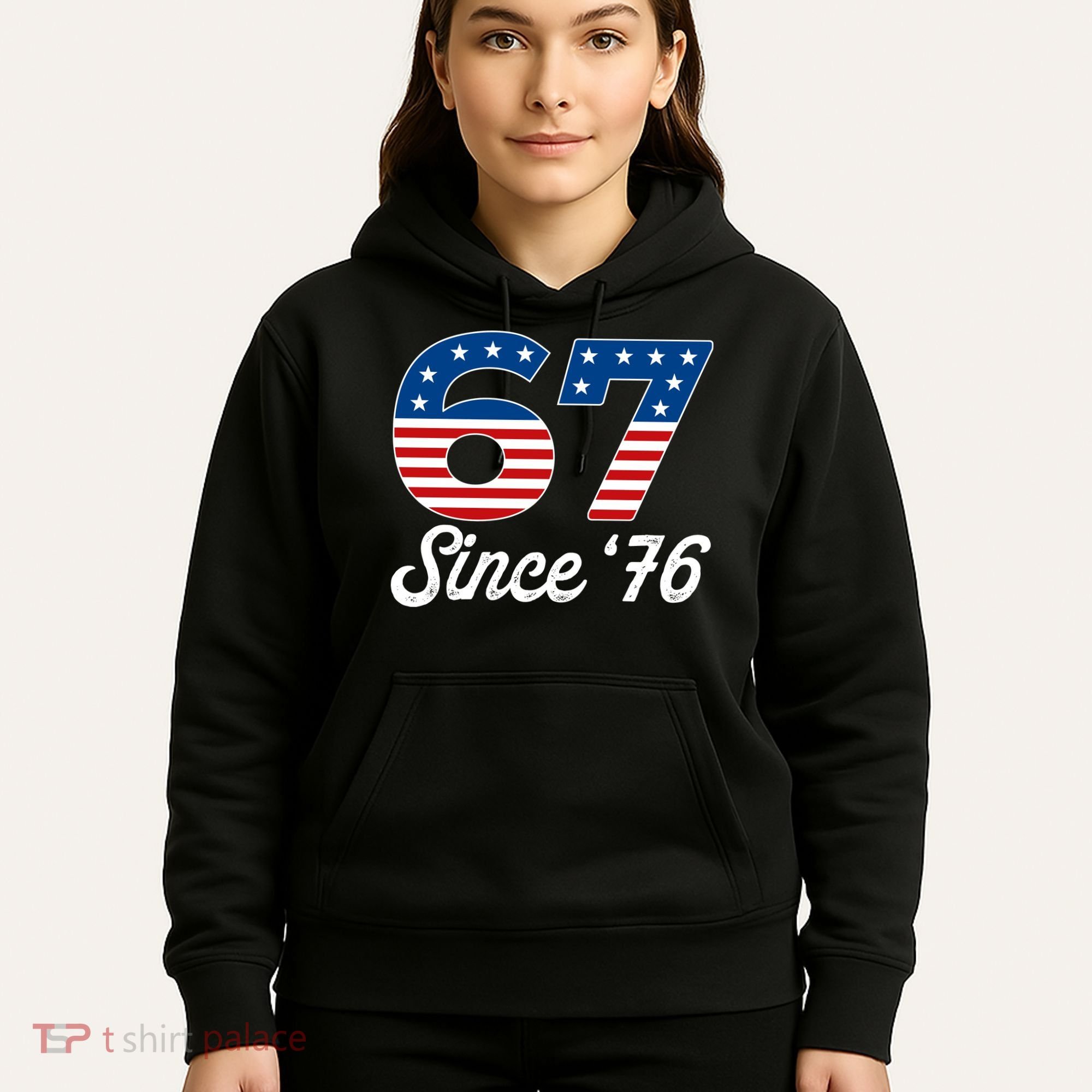 Patriotic 67 Since '76 USA 6-7 Meme Six Seven Hoodie