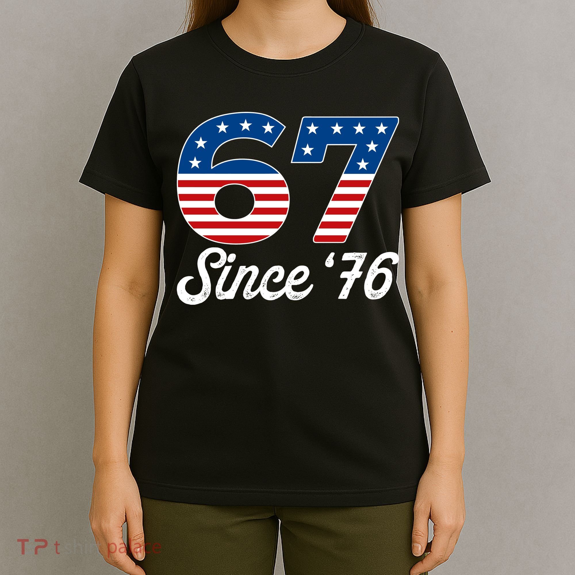 Patriotic 67 Since '76 USA 6-7 Meme Six Seven T-Shirt