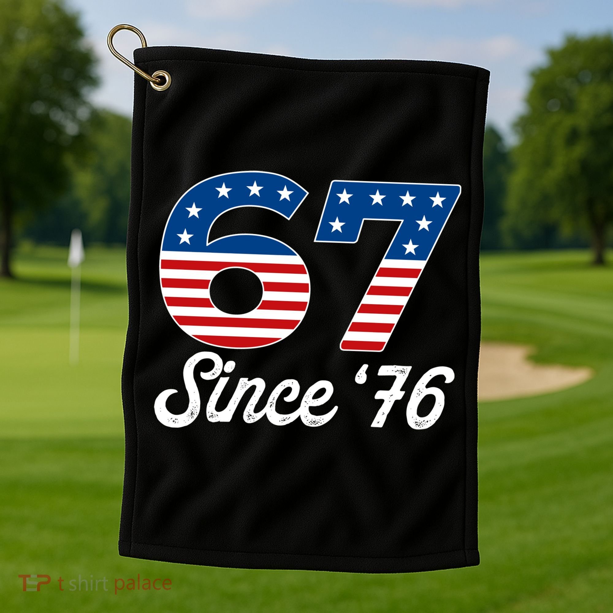 Patriotic 67 Since '76 USA 6-7 Meme Six Seven Golf Towel