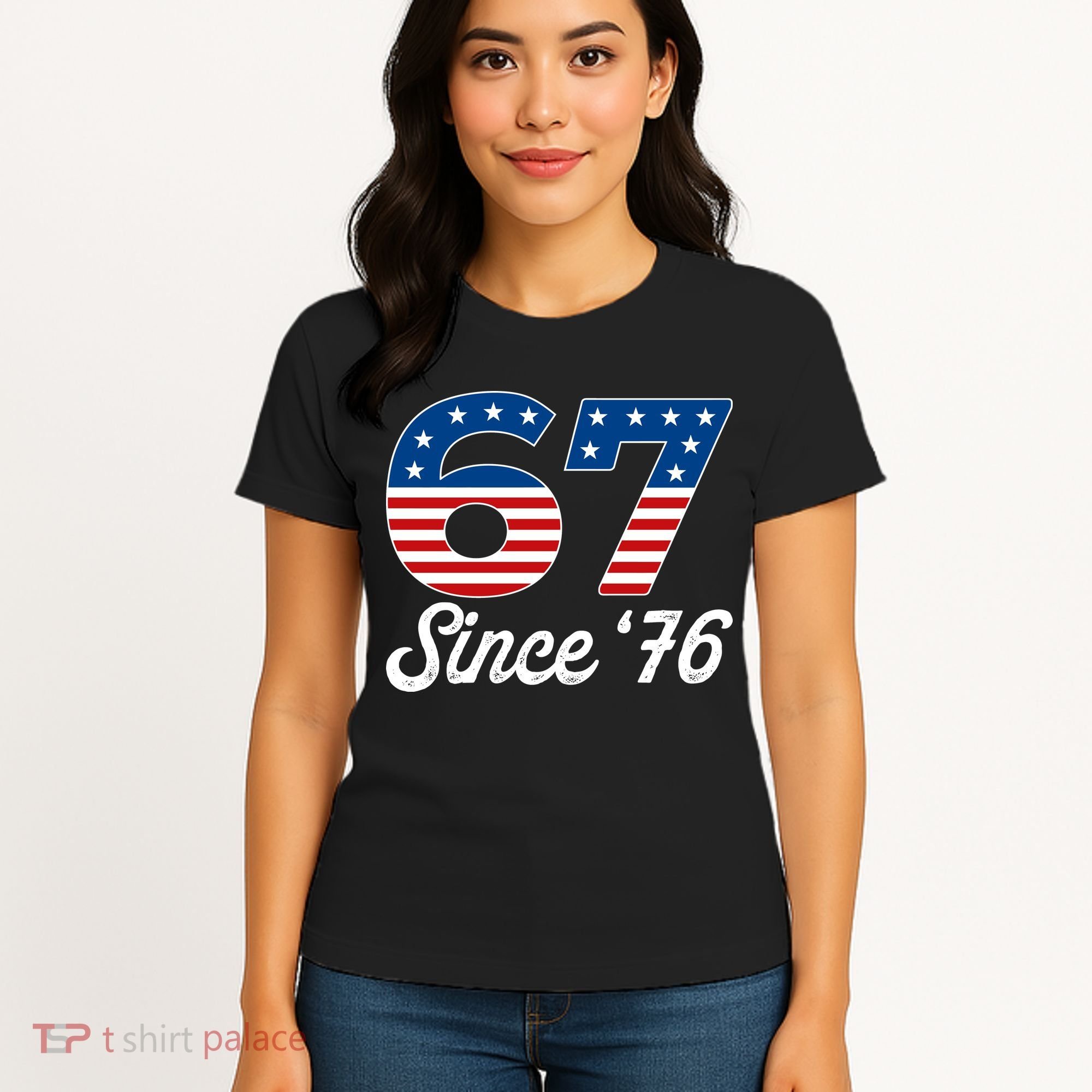 Patriotic 67 Since '76 USA 6-7 Meme Six Seven Women's T-Shirt