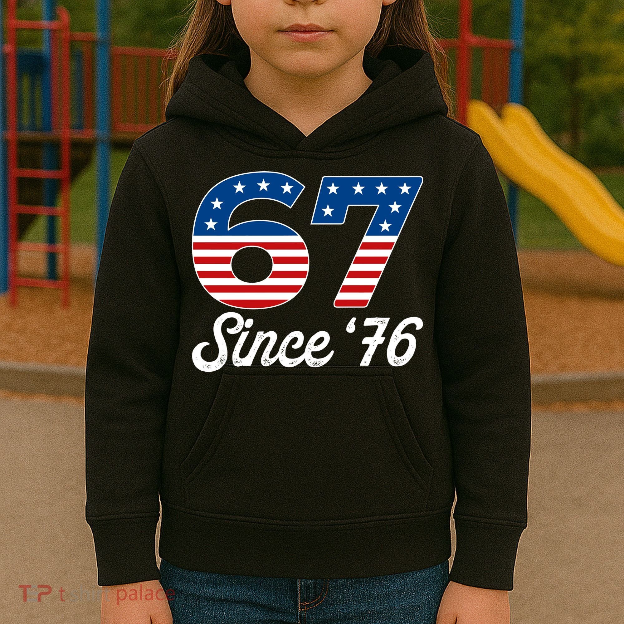 Patriotic 67 Since '76 USA 6-7 Meme Six Seven Kids Hoodie