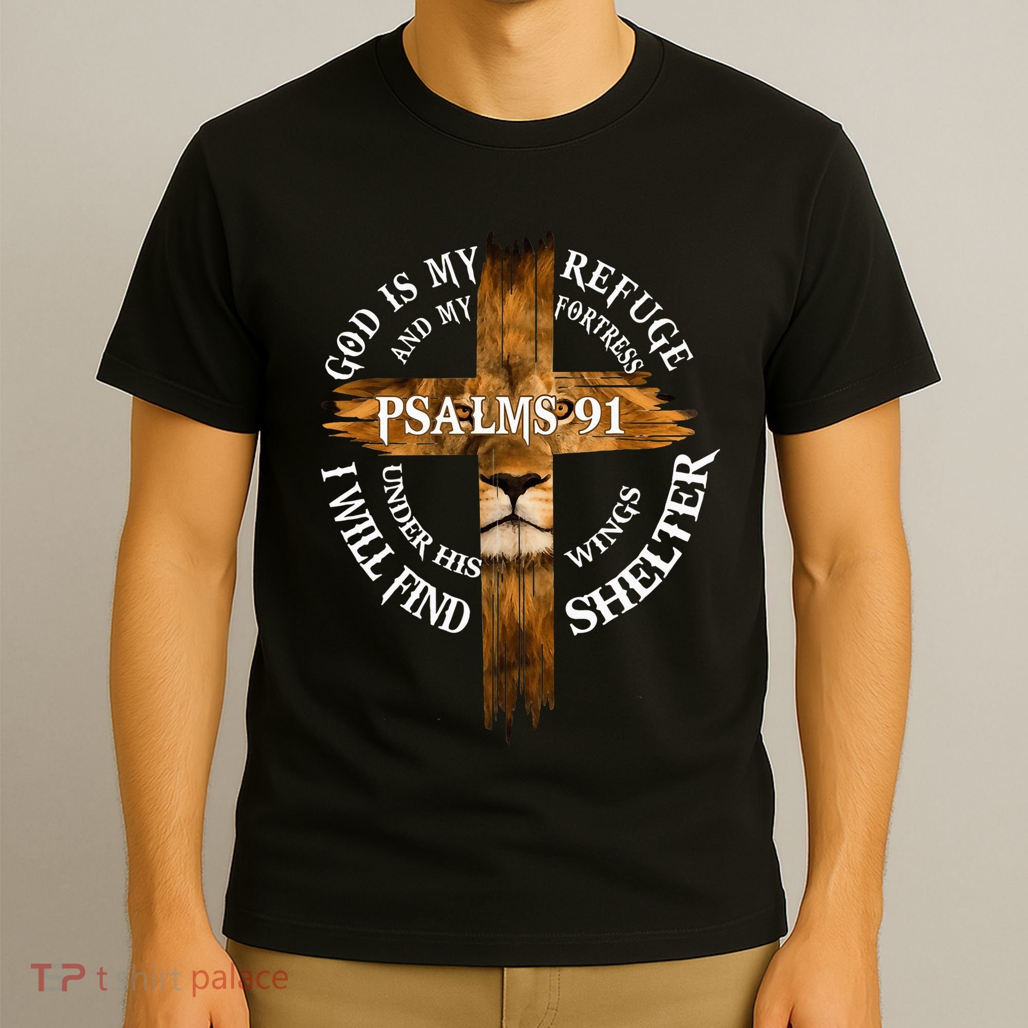 Psalms 91 Christian Blessed Religious Hymn Christ Jesus Love T-Shirt