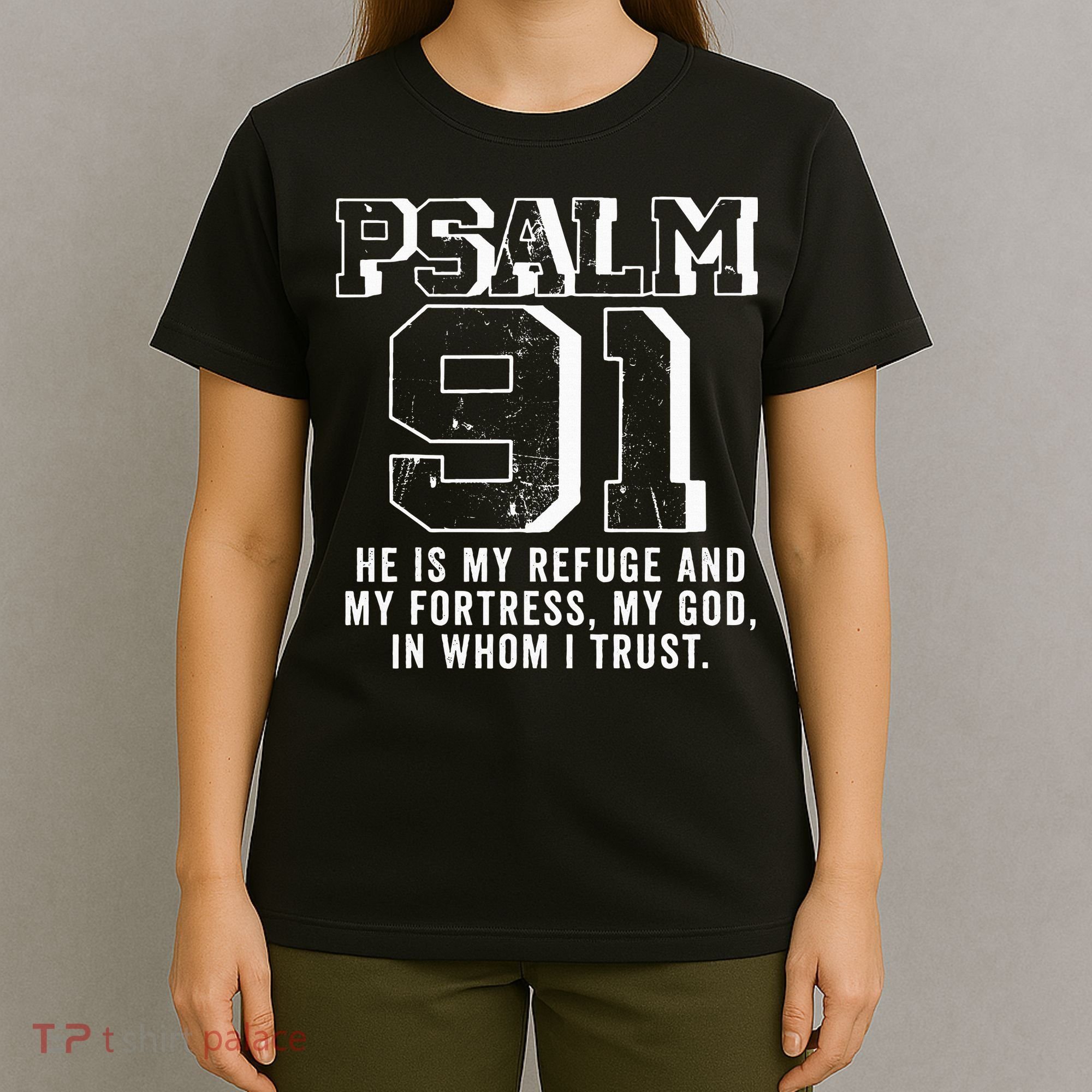 Psalm 91 Christian Bible Verse God Is My Refuge Psalm 91 T-Shirt