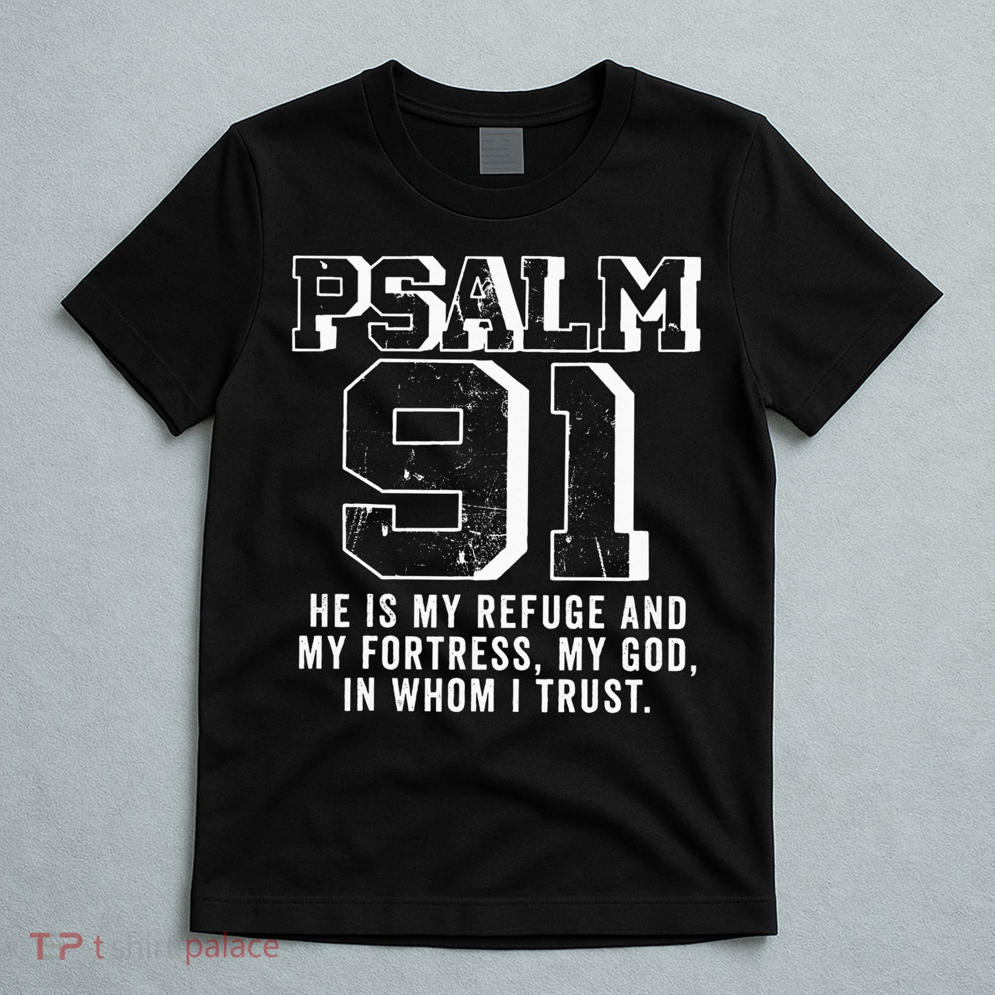 Psalm 91 Christian Bible Verse God Is My Refuge Psalm 91 T-Shirt