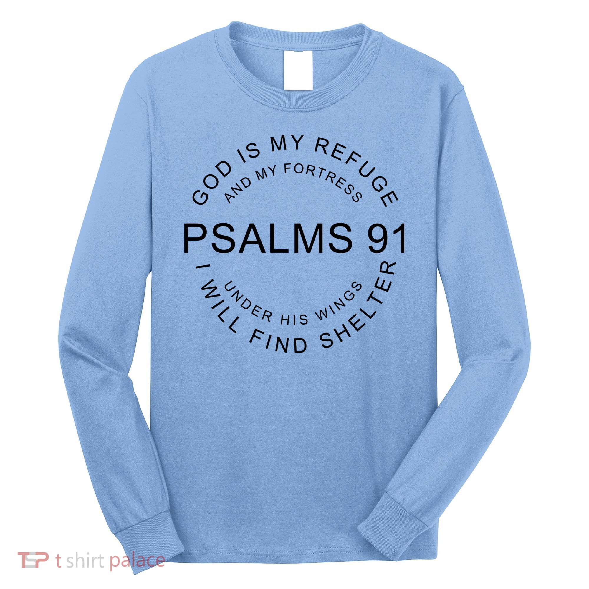 Pslams 91 God Is My Refuge Long Sleeve Shirt