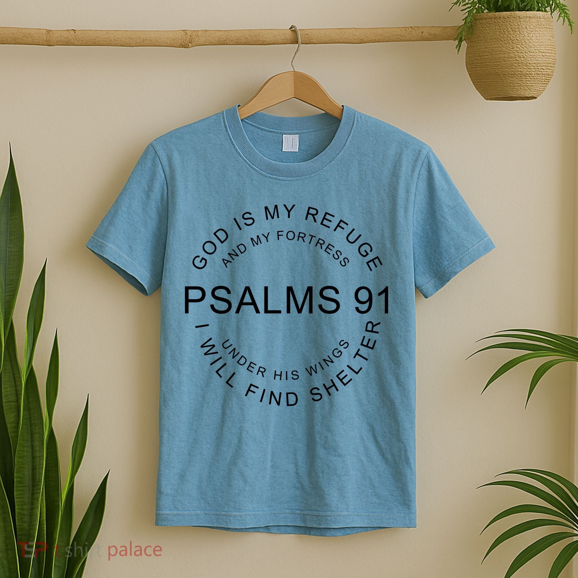 Pslams 91 God Is My Refuge T-Shirt