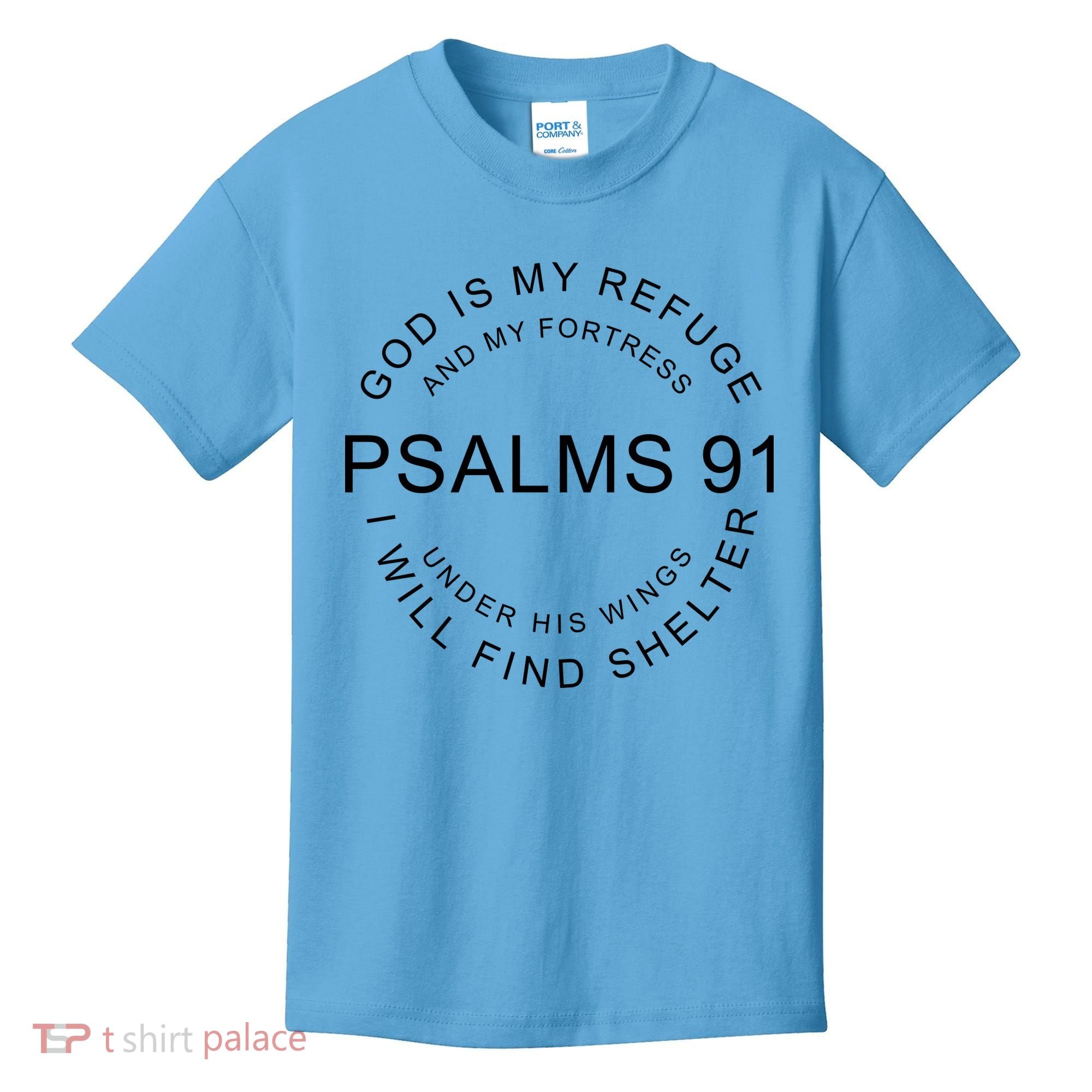 Pslams 91 God Is My Refuge Kids T-Shirt
