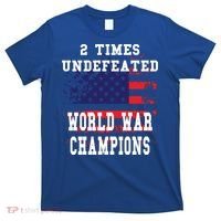 Patriotic American 2 Times Undefeated World War Champs Gift T-Shirt thumb 0
