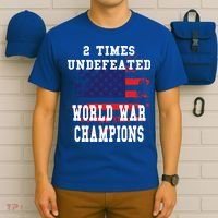 Patriotic American 2 Times Undefeated World War Champs Gift T-Shirt thumb 6