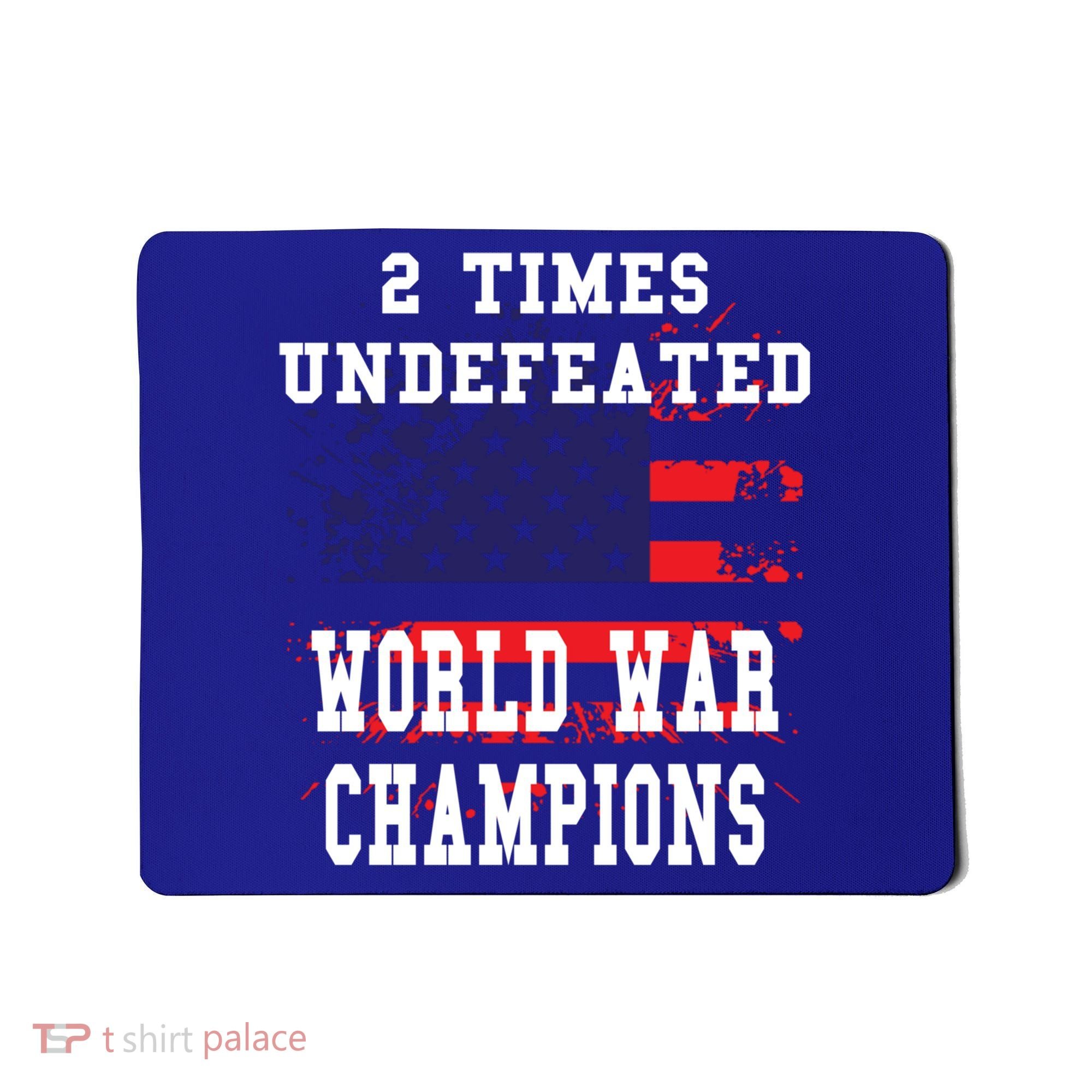 Patriotic American 2 Times Undefeated World War Champs Gift Mousepad