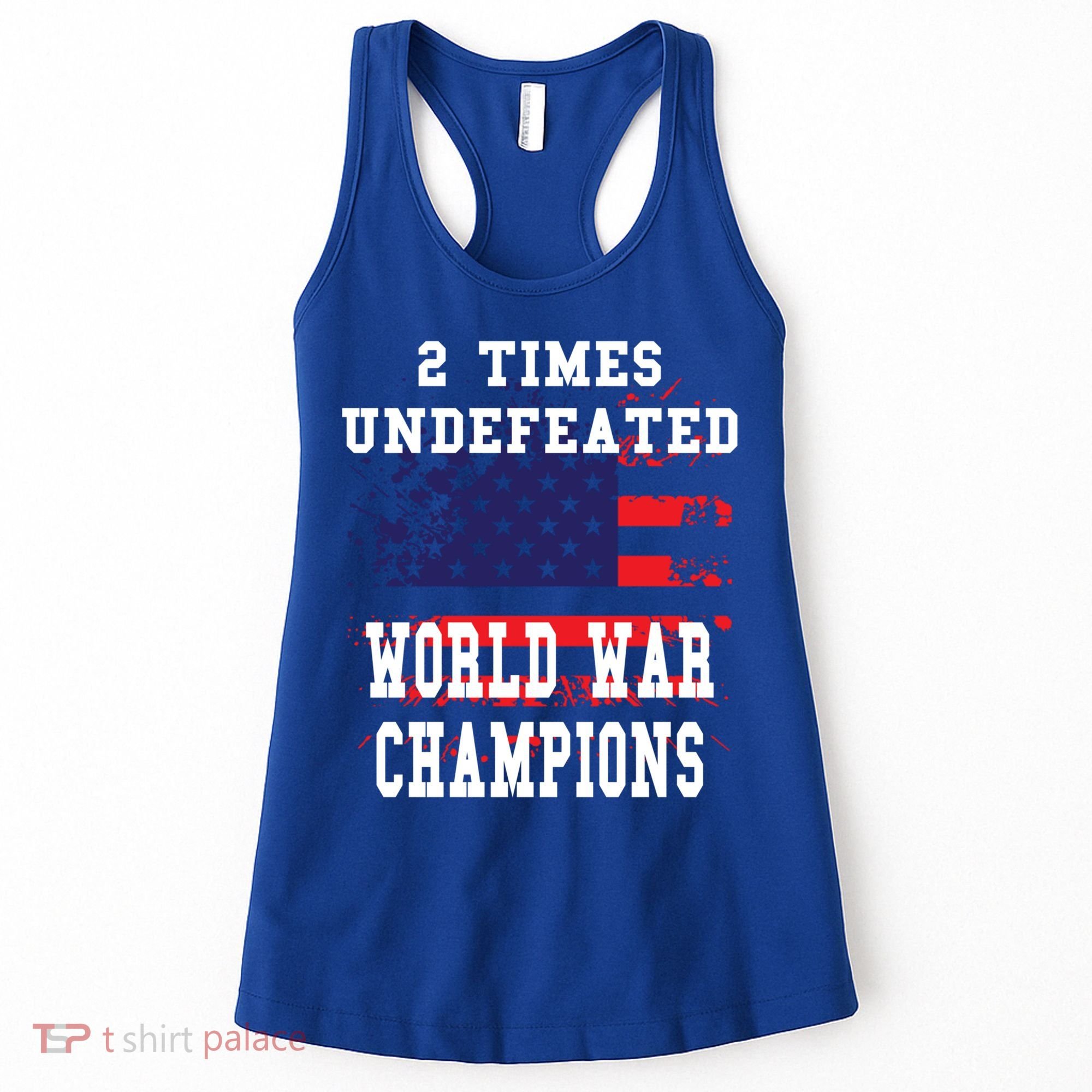 Patriotic American 2 Times Undefeated World War Champs Gift Women's Tank Top