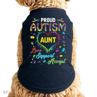 Proud Autism Aunt Love Support Accept Help Awareness Doggie Tank