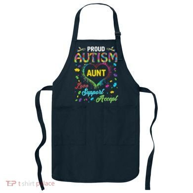 Proud Autism Aunt Love Support Accept Help Awareness Apron