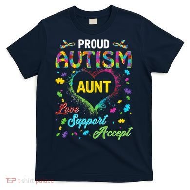 Proud Autism Aunt Love Support Accept Help Awareness T-Shirt