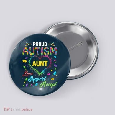 Proud Autism Aunt Love Support Accept Help Awareness Button