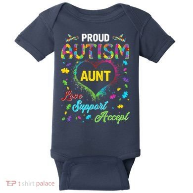 Proud Autism Aunt Love Support Accept Help Awareness Baby Bodysuit