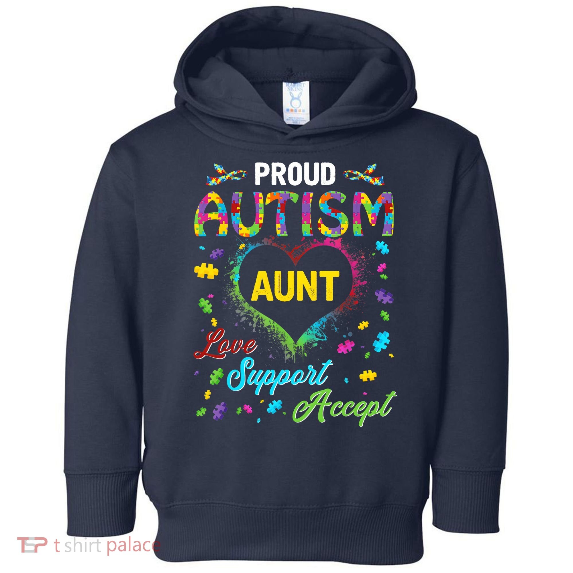 Proud Autism Aunt Love Support Accept Help Awareness Toddler Hoodie