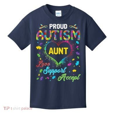 Proud Autism Aunt Love Support Accept Help Awareness Kids T-Shirt