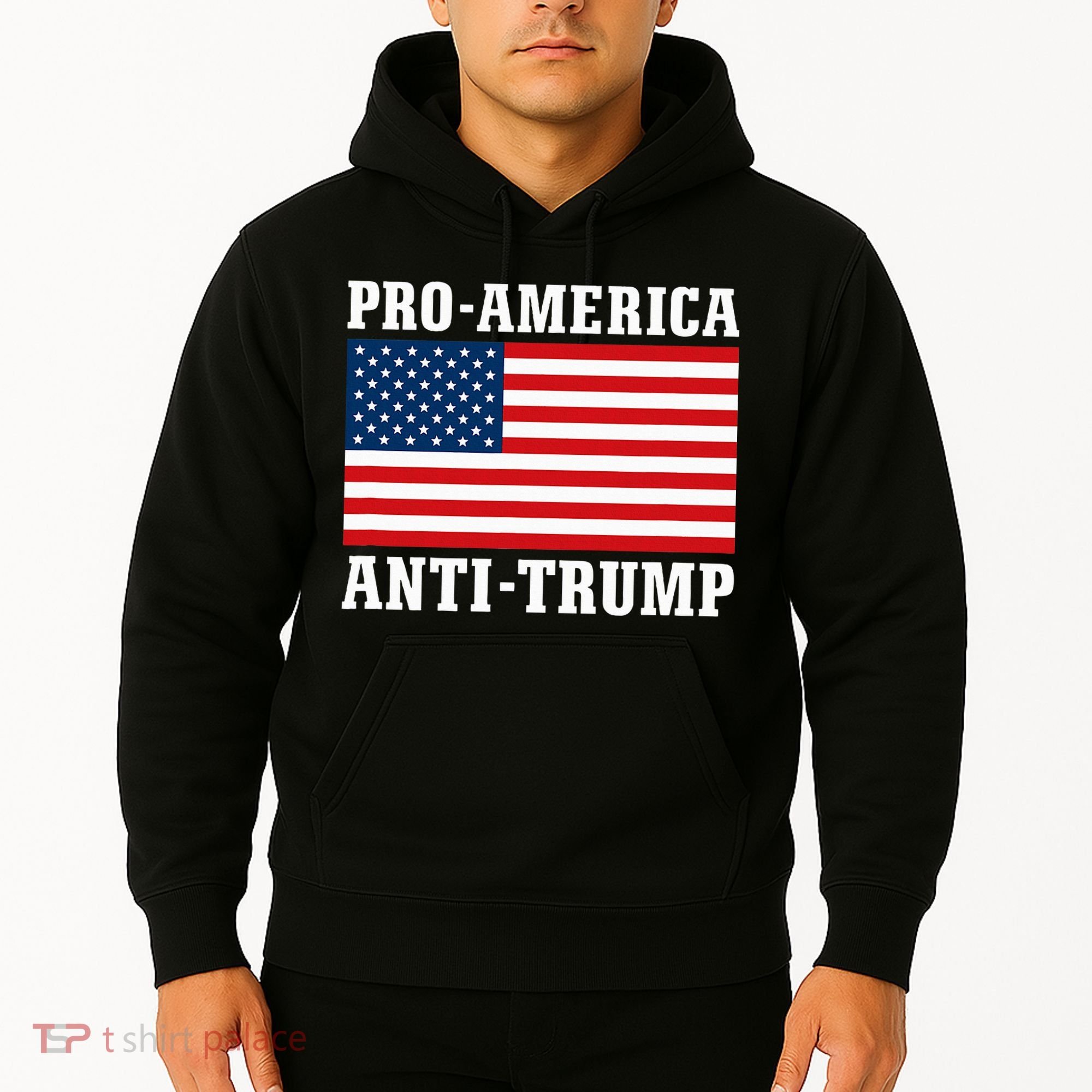 Pro America Anti Trump Hoodie