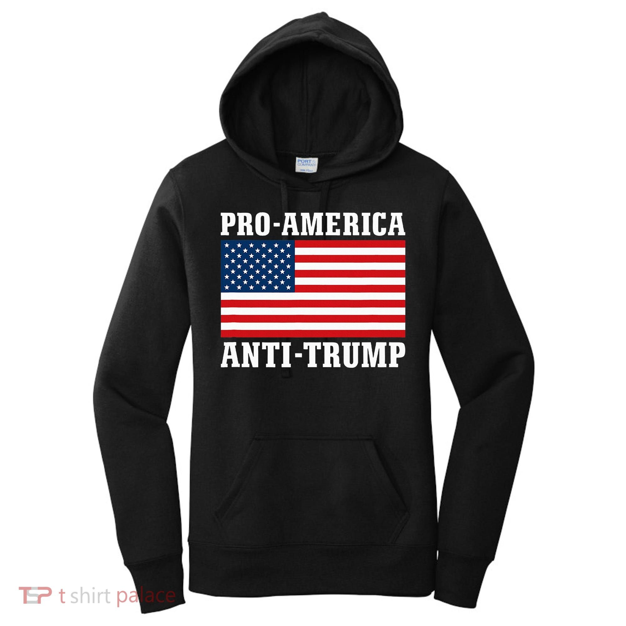 Pro America Anti Trump Women's Hoodie