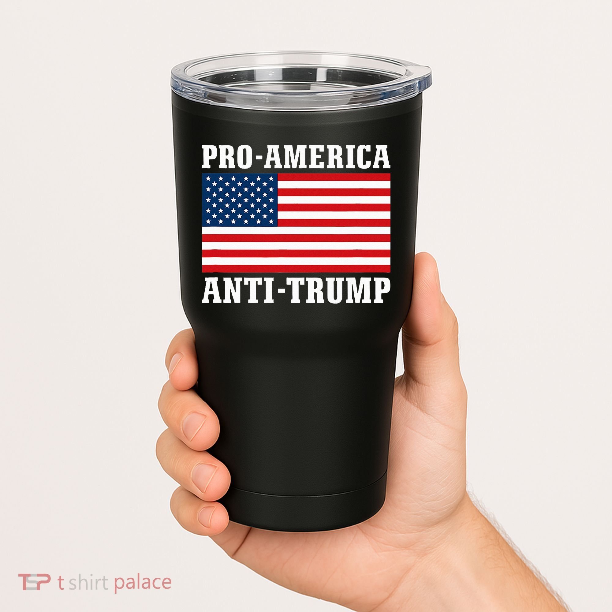 Pro America Anti Trump Tumbler
