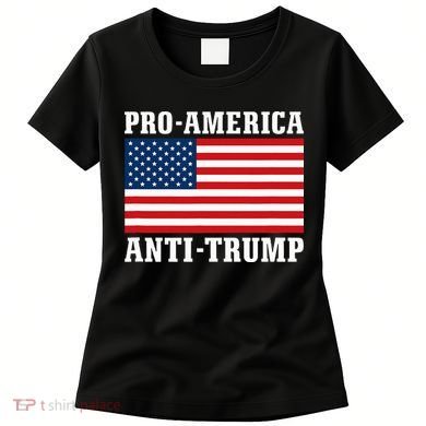 Pro America Anti Trump Women's T-Shirt