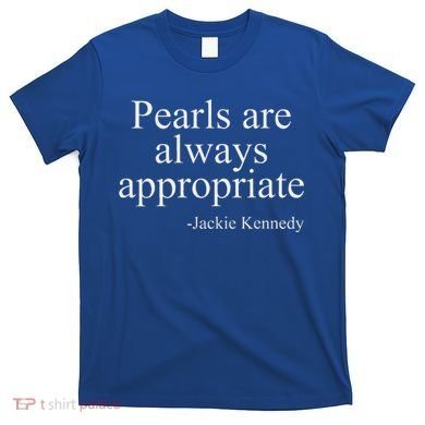 Pearls Are Always Appropriate Classic Pear T-Shirt