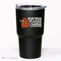 Platypus Are Awesome Im Awesome Therefore Im A Platypus Tumbler thumb 0