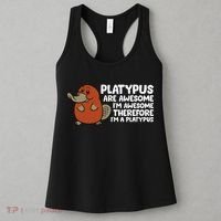 Platypus Are Awesome Im Awesome Therefore Im A Platypus Women's Tank Top thumb 3