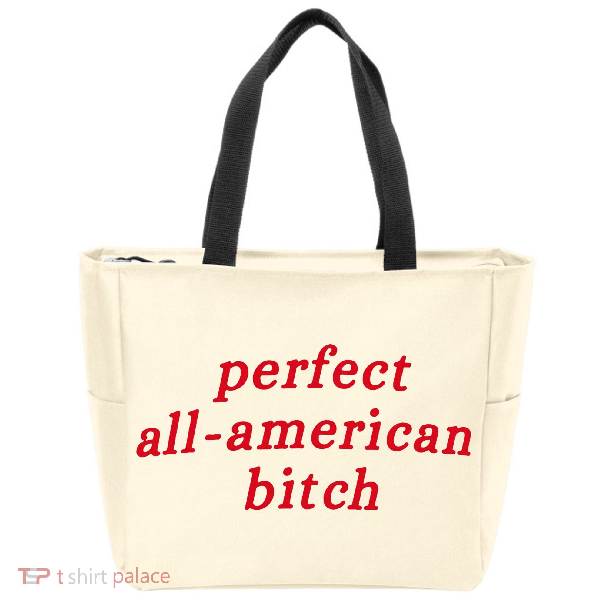 Perfect All American Bitch Tote Bag