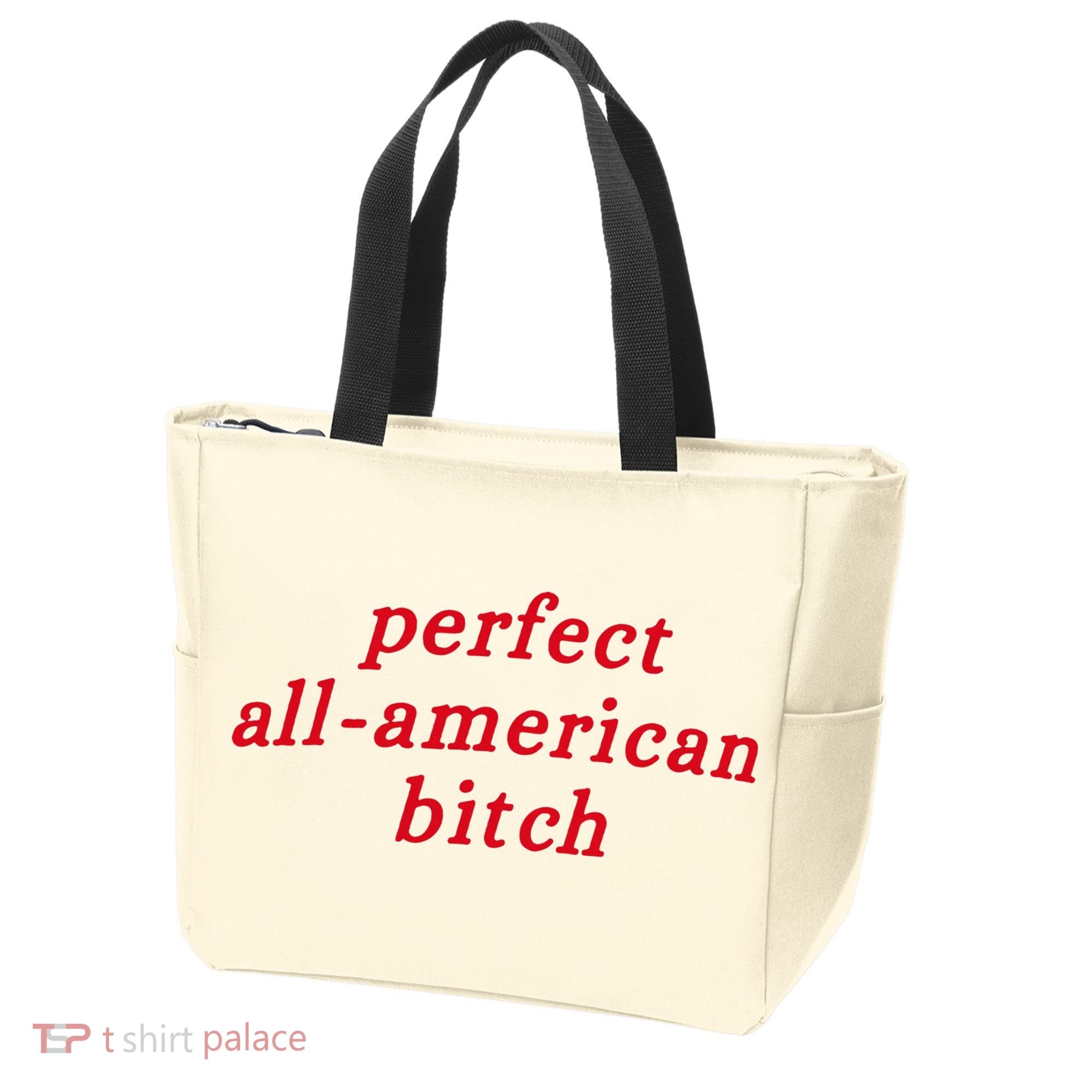 Perfect All American Bitch Tote Bag