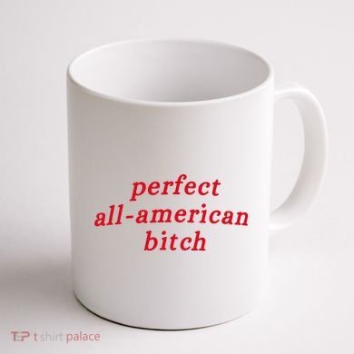 Perfect All American Bitch Coffee Mug back