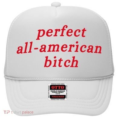 Perfect All American Bitch Hat