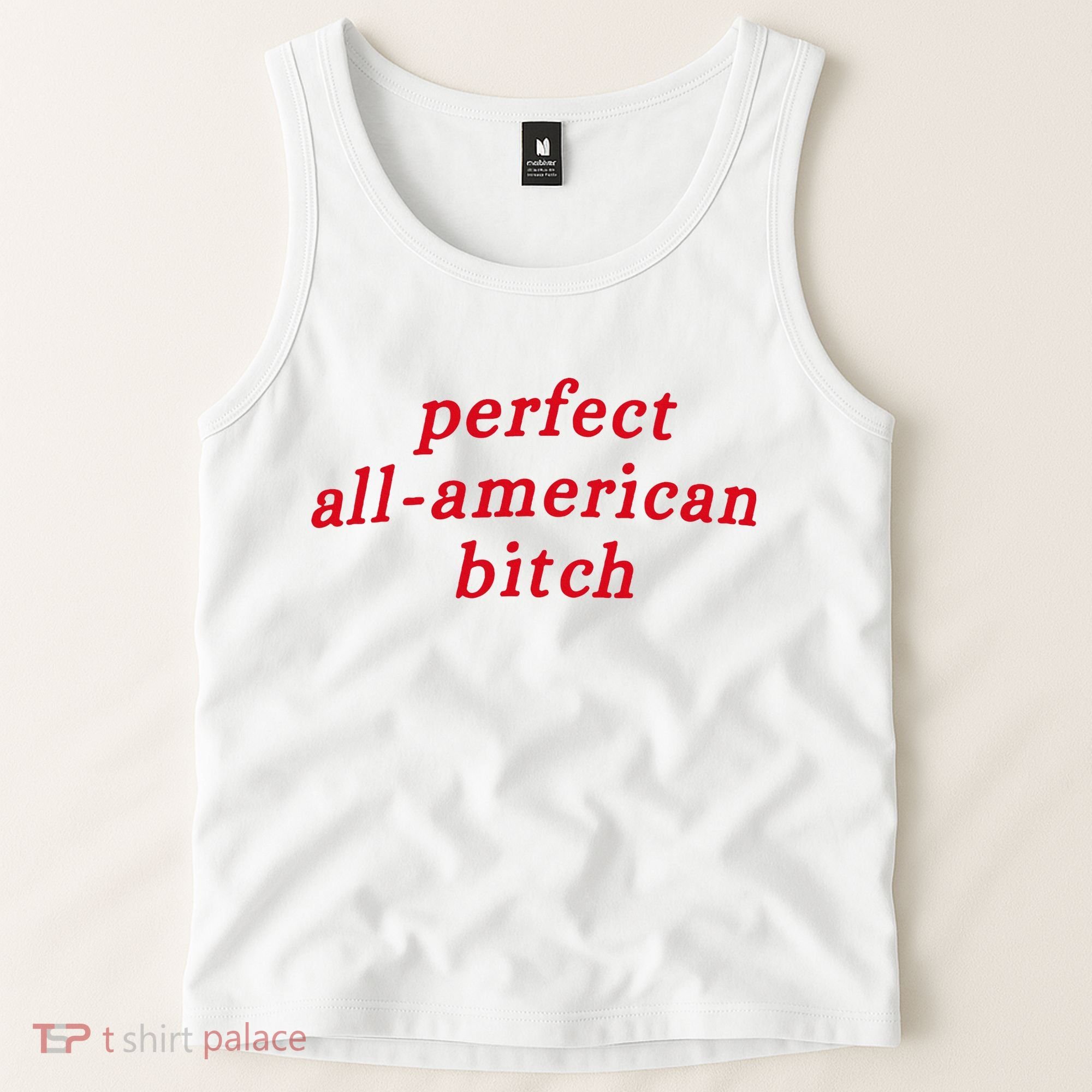 Perfect All American Bitch Tank Top