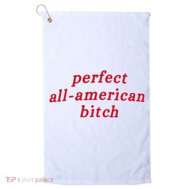 Perfect All American Bitch Golf Towel