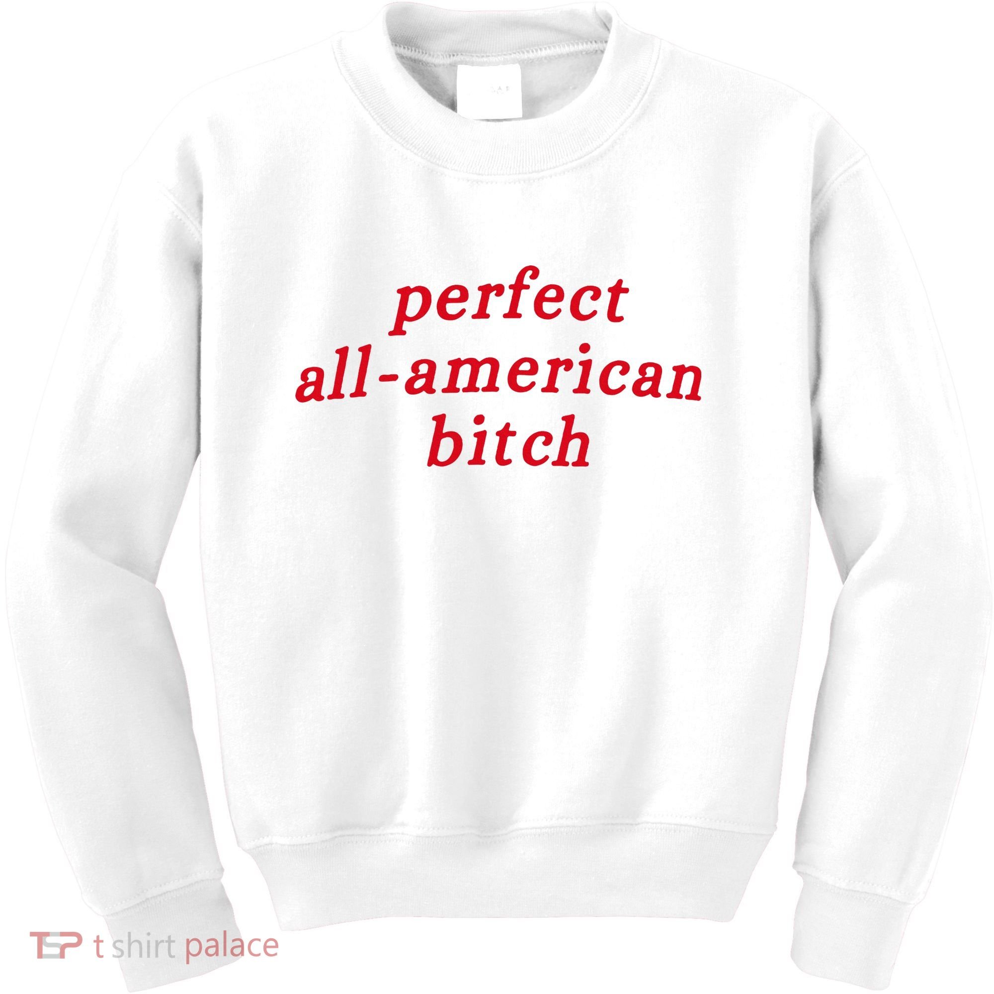 Perfect All American Bitch Kids Sweatshirt