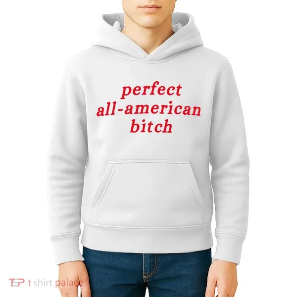 Perfect All American Bitch Kids Hoodie