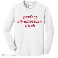 Perfect All American Bitch Kids Long Sleeve Shirt thumb 0