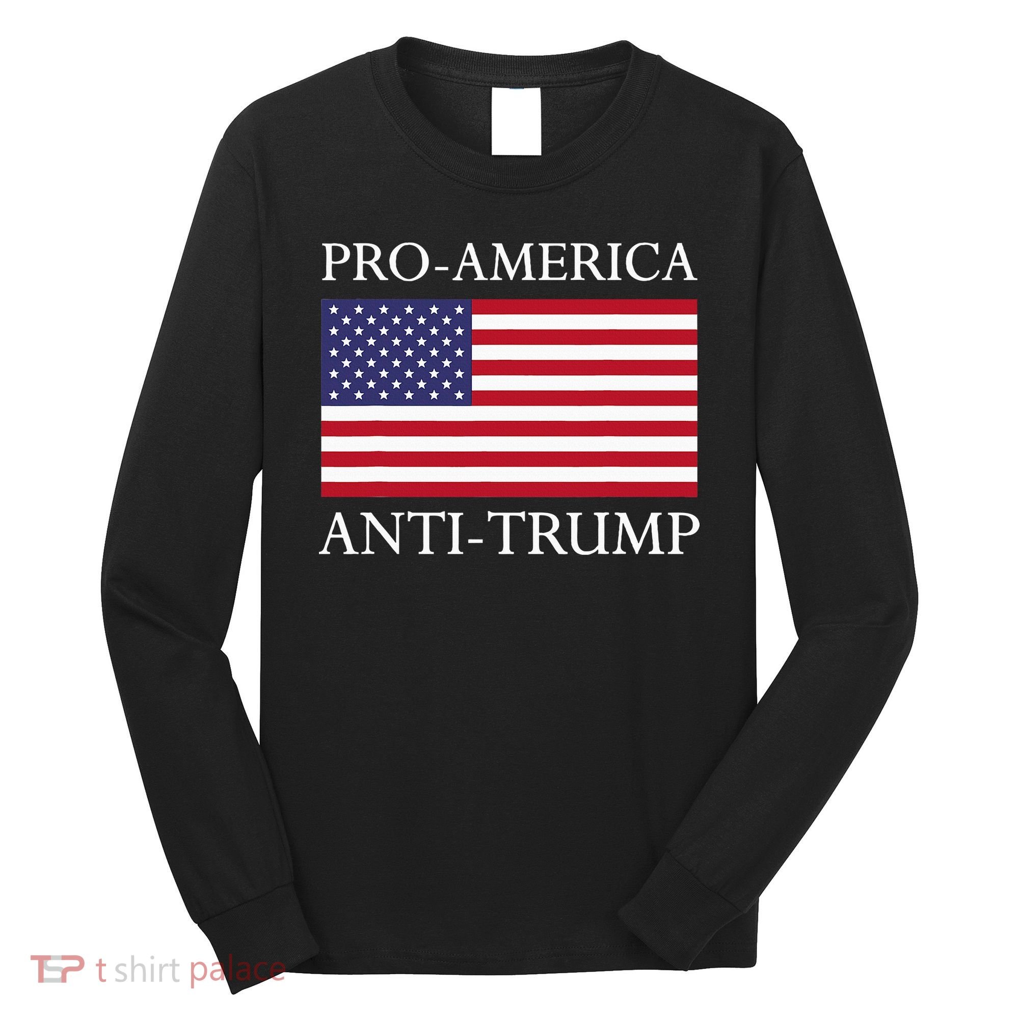 Proamerica Antitrump American Usa Flag Resist Long Sleeve Shirt