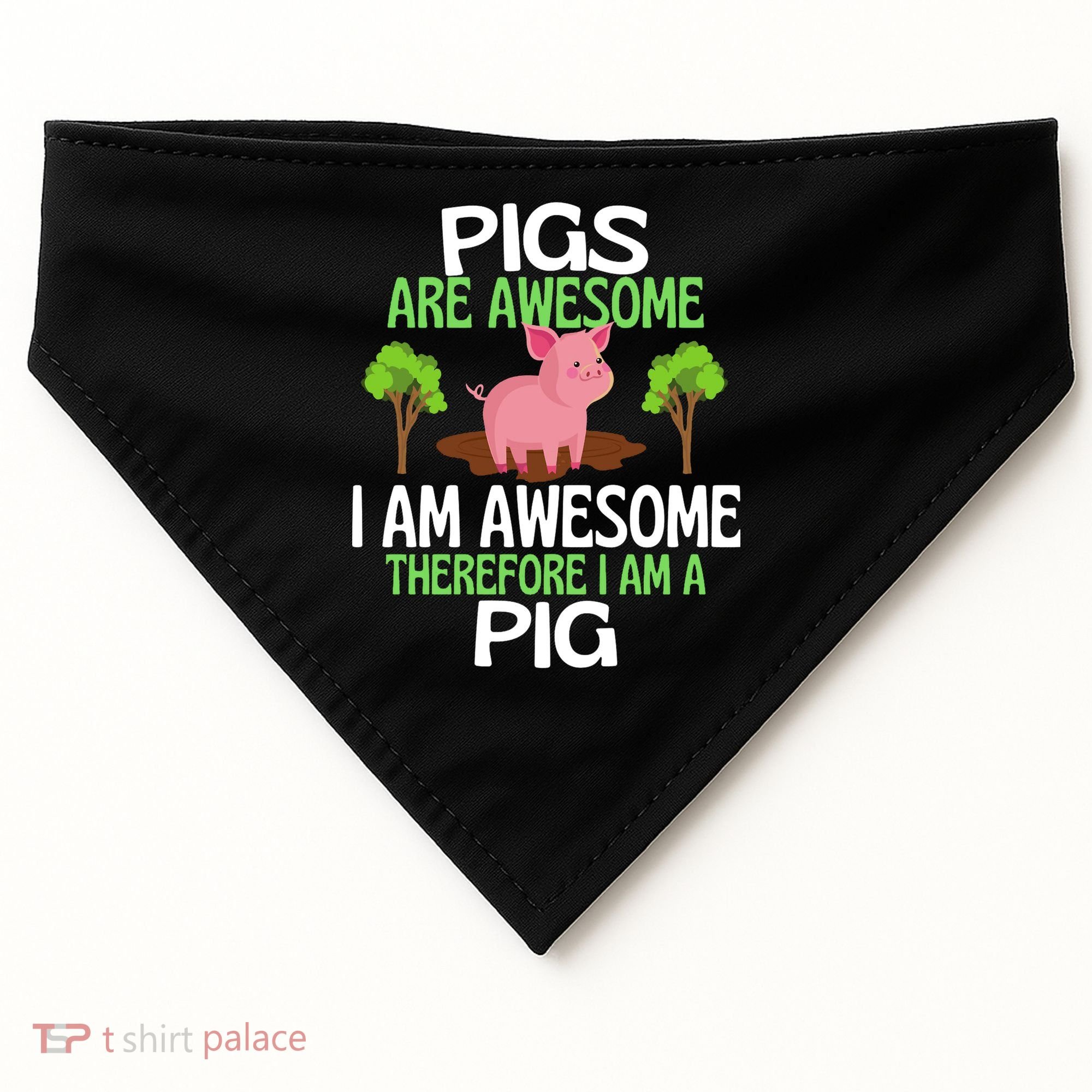Pigs Are Awesome I Am Awesome Therefore I Am A Pig USA-Made Doggie Bandana