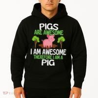 Pigs Are Awesome I Am Awesome Therefore I Am A Pig Hoodie thumb 2