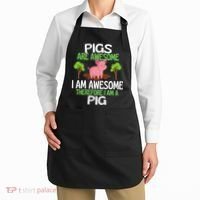 Pigs Are Awesome I Am Awesome Therefore I Am A Pig Apron thumb 2