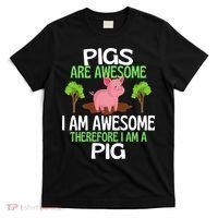 Pigs Are Awesome I Am Awesome Therefore I Am A Pig T-Shirt thumb 0