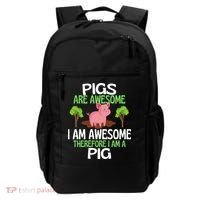 Pigs Are Awesome I Am Awesome Therefore I Am A Pig Backpack thumb 0