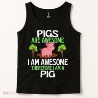 Pigs Are Awesome I Am Awesome Therefore I Am A Pig Tank Top thumb 2