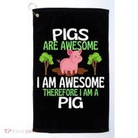 Pigs Are Awesome I Am Awesome Therefore I Am A Pig Golf Towel thumb 0